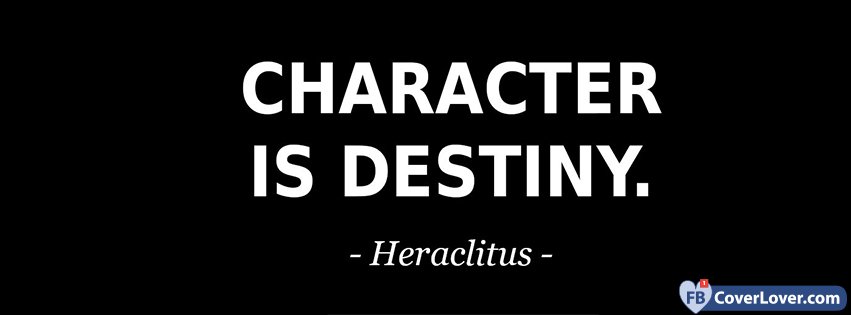 Character Is Destiny Heraclitus