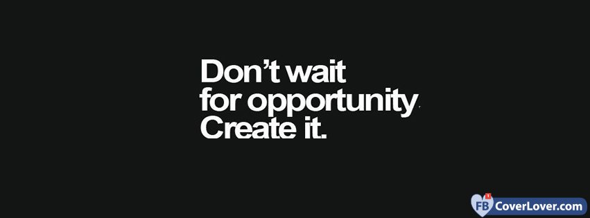 Create Opportunities