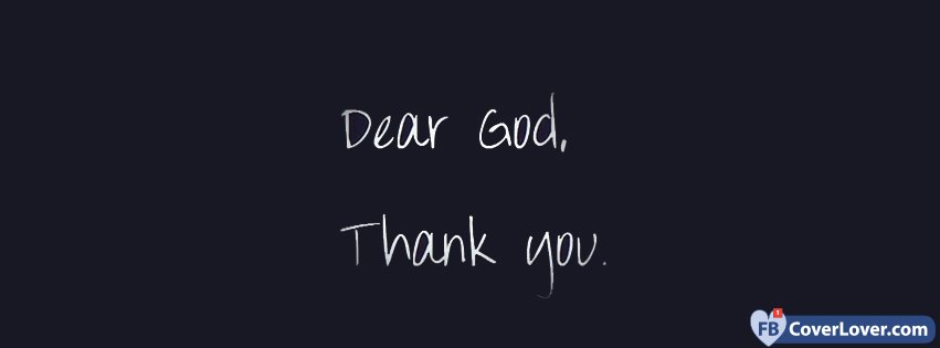 Dear God Thank You