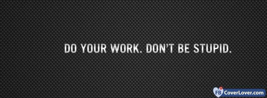 Do Your Work