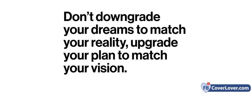 Don't Downgrade Your Dreams Quote