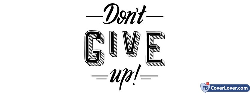 Don't Give Up