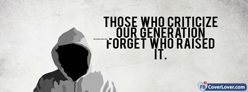 Dont Criticize Our Generation