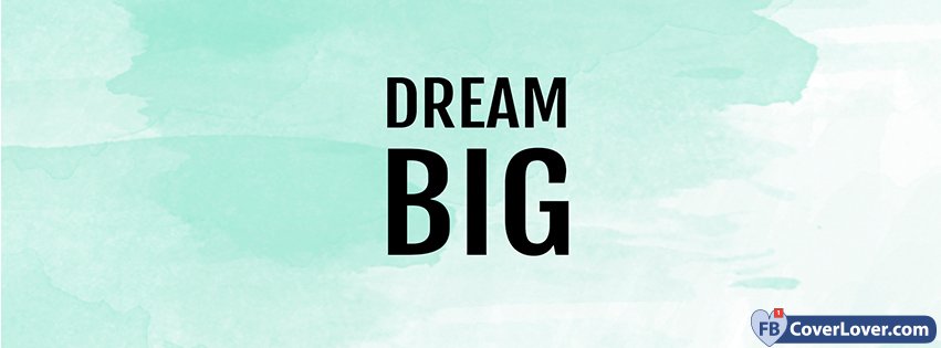 Dream Big