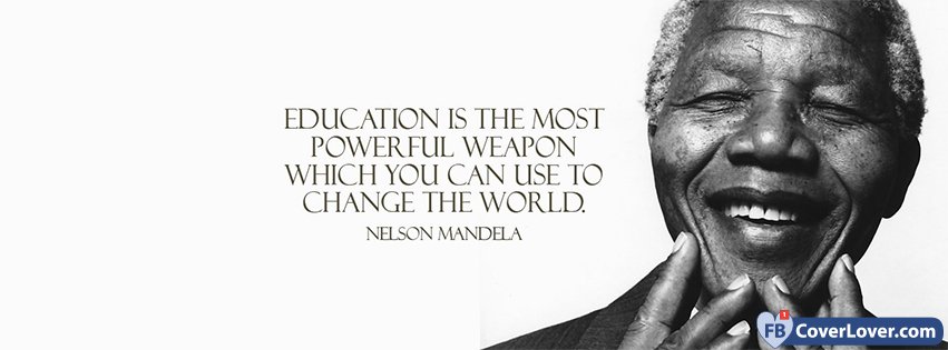 Education Is The Most Powerful Weapon Nelson Mandela