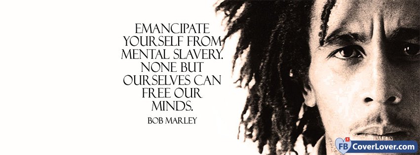 Emancipate Yourself Bob Marley Quote