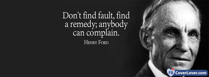 Find A Remedy Henri Ford Quote