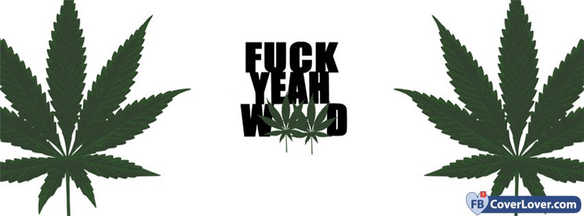 Fuck Ya Weed