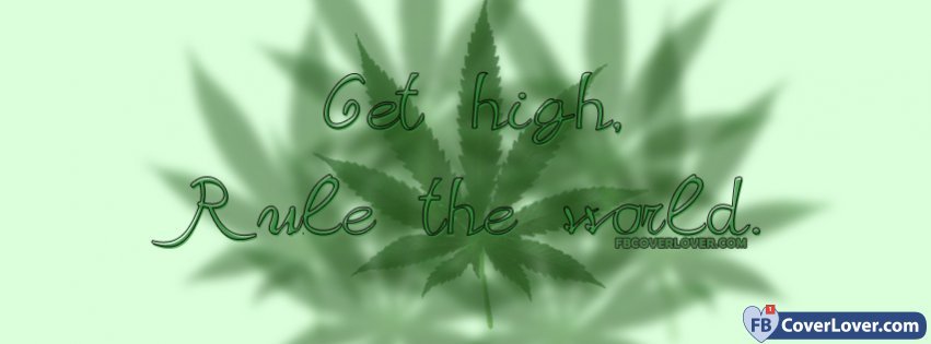 Get High Rule The World 
