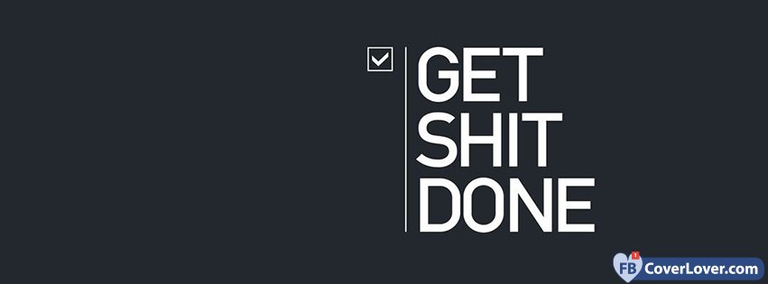 Get Shit Done 