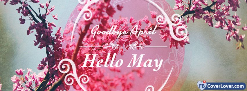 Goodbye April Hello May