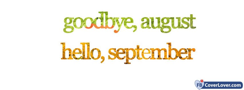 Goodbye August Hello September 2