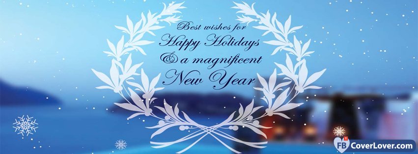 Happy Holidays And A Magnificent New Year Holidays And Celebrations ...