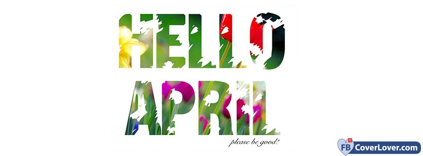 Hello April Please Be Good