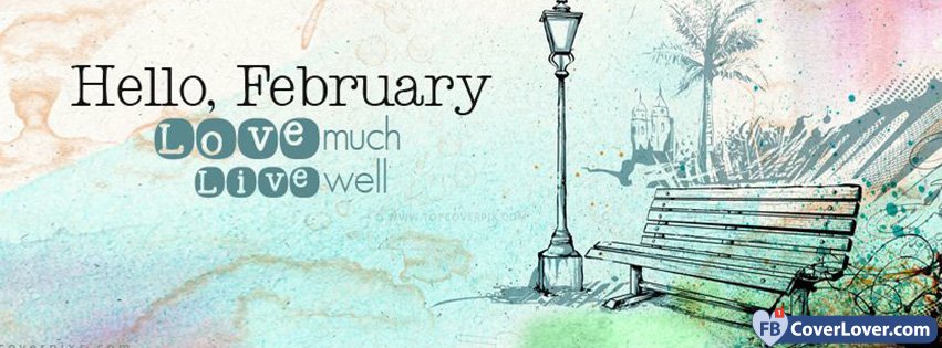 Hello February Love Much Live Well