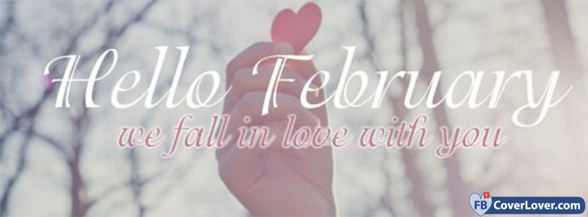 Hello February We Fall In Love