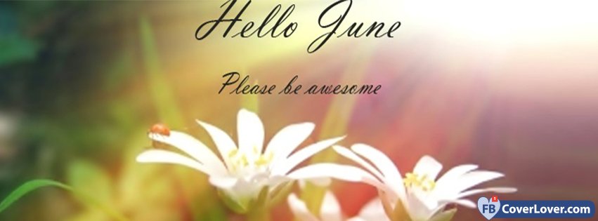 Hello June Please Be Awesome