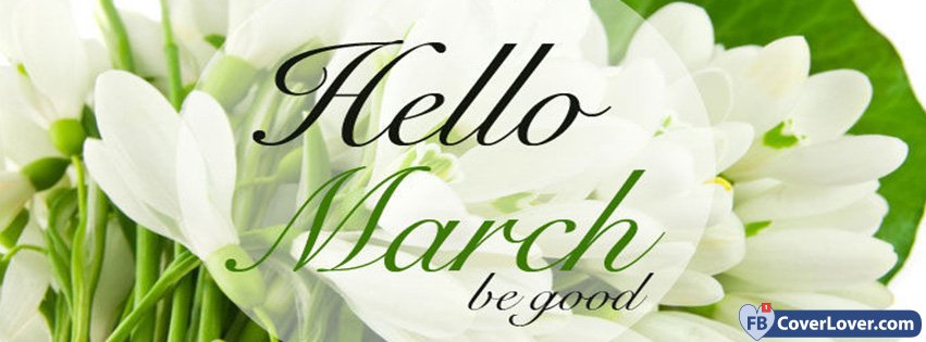 Hello March Be Good