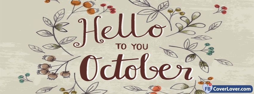 Hello To You October