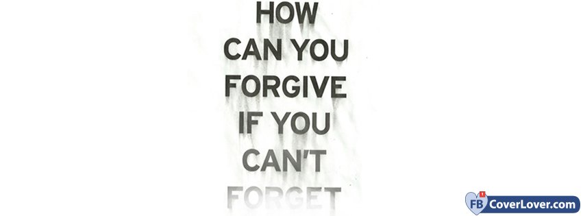 How Can You Forgive