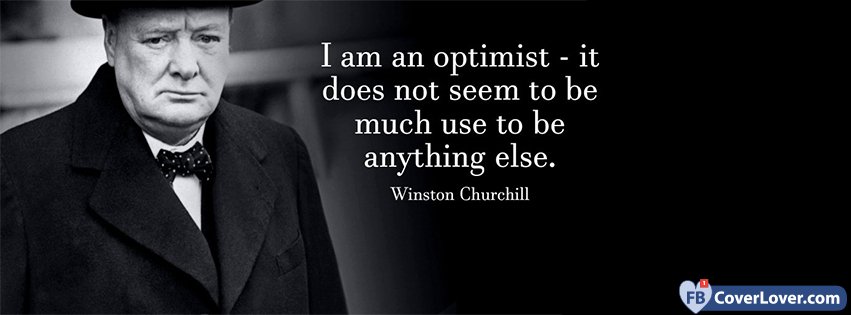 I Am An Optimist Winston Churchil