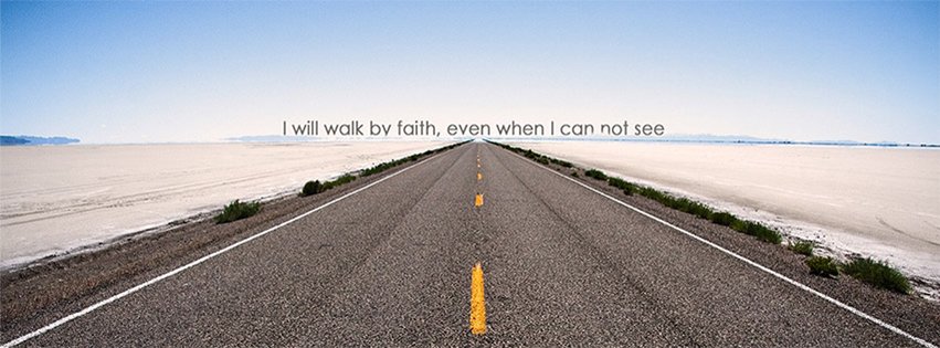 I Will Walk By Faith Religion Christian Facebook Cover