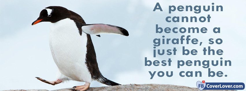 Just Be The Penguin You Can Be