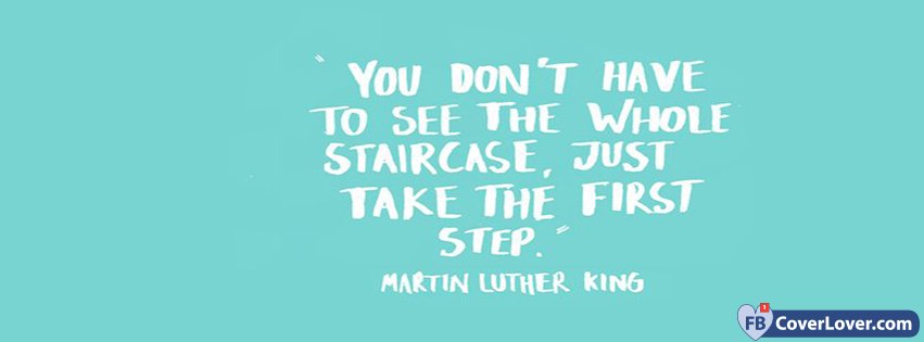 Just Take The First Step Martin Luther King