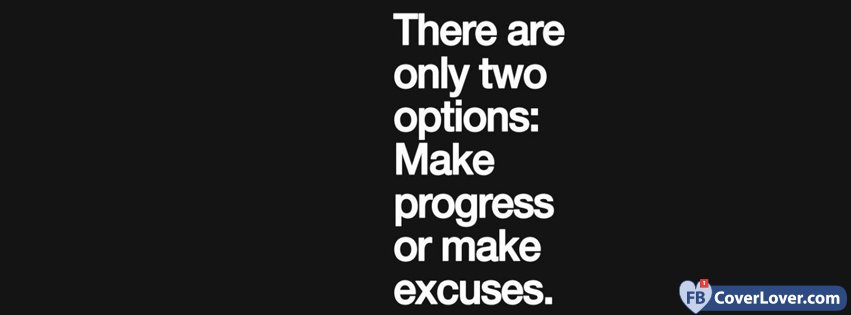 Make Progress Or Make Excuses