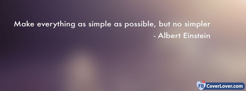 Make Everything As Simple As Possible Albert Einstein