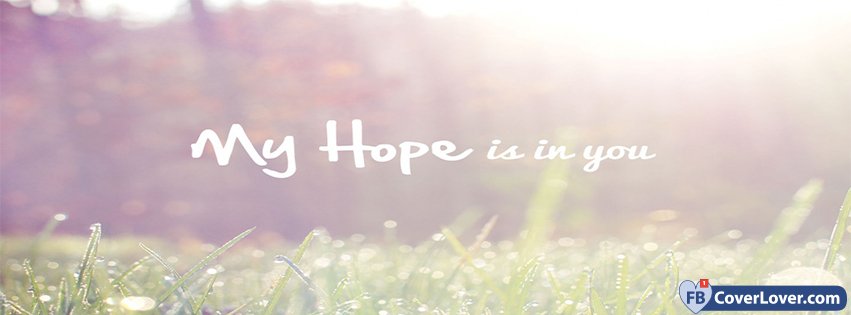 My Hope Is In You