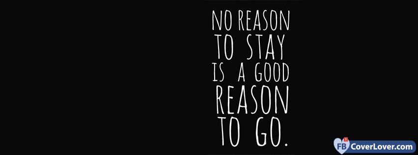 No Reason To Stay