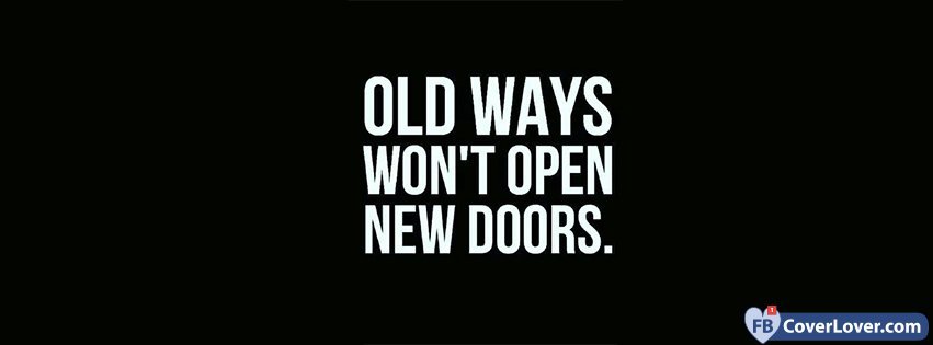 Old Ways Wont Open