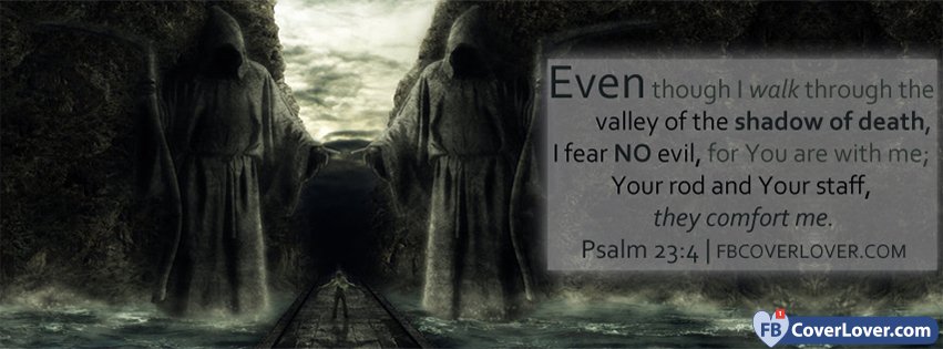 I Fear No Evil Psalm 23 4