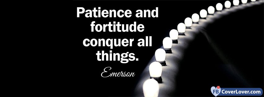 Patience Fortitude Emerson