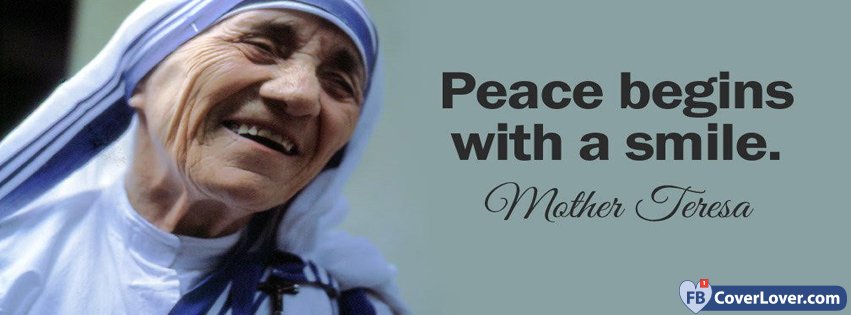 Peace Begins With A Smile Mother Theresa Quote