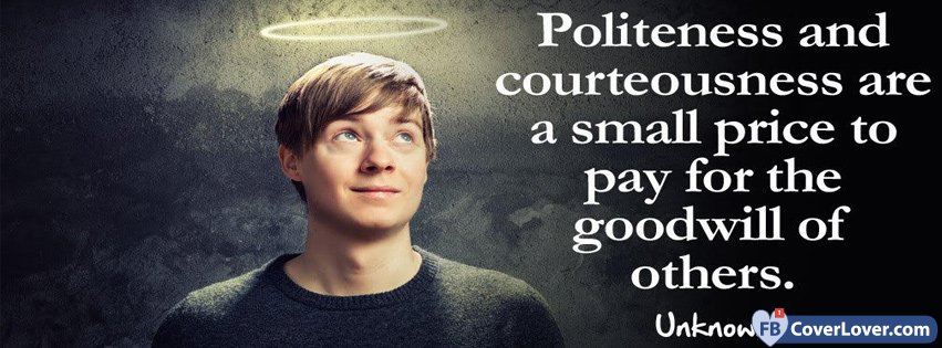 Politeness And Courteousness Quote