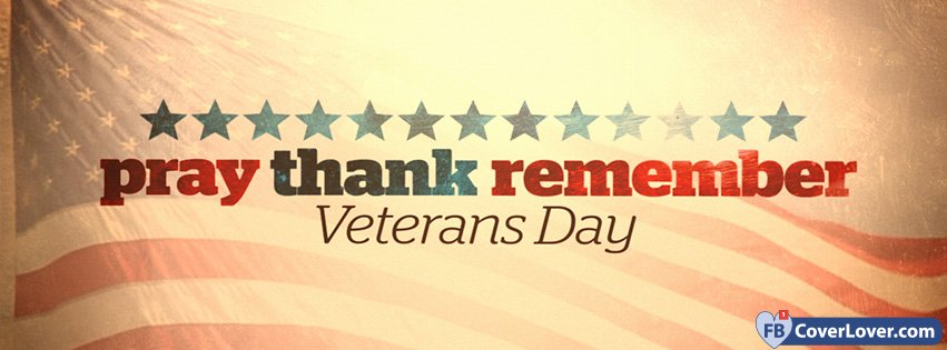 Pray Thank Remember Veterans Day