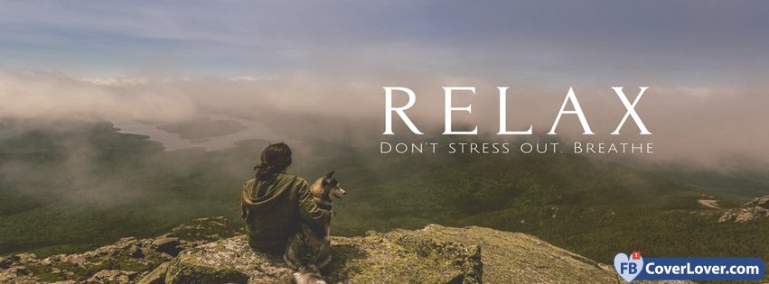 Relax Dont Stress Out Breathe Life Facebook Cover Maker 