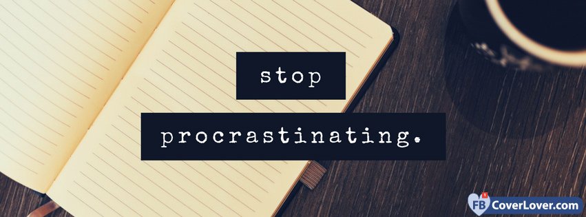 Stop Procrastinating Quote