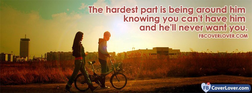 The Hardest Part Is