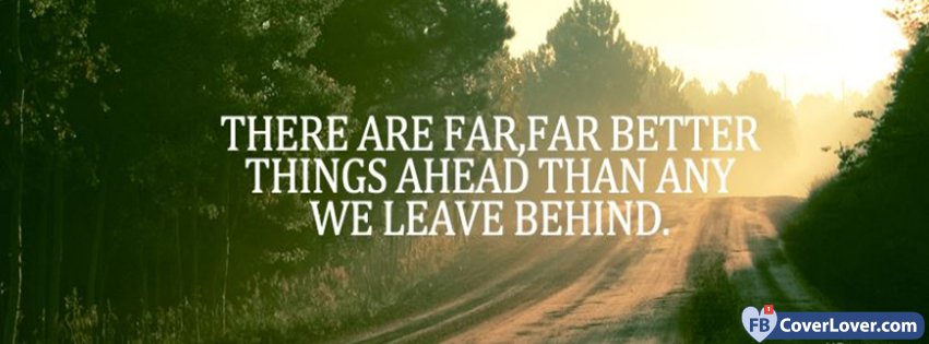 There Are Far Far Better Things Ahead