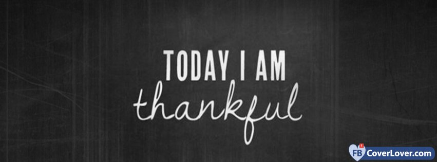 Today I Am Thankful