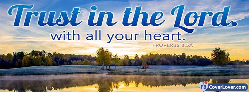 Trust In The Lord With All Your Heart Proverbs 3 5 A