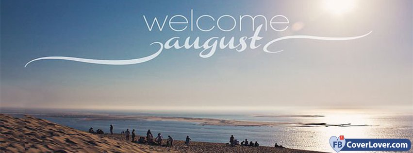 Welcome August Facebook Covers Fbcoverlover