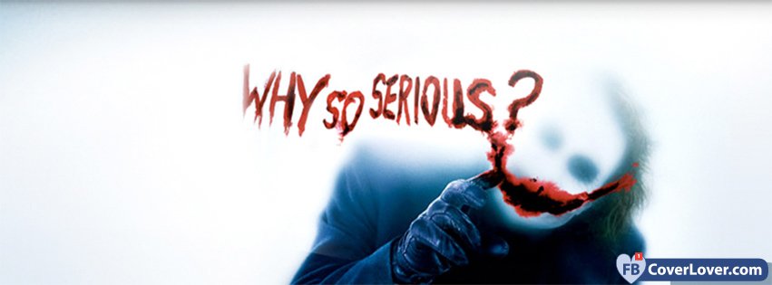 Why So Serious Joker Batman