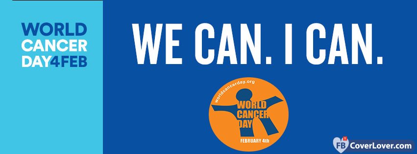 World Cancer Day I Can We Can 2017