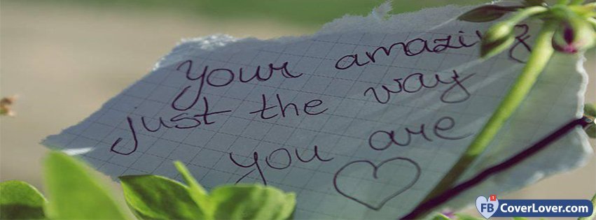 You Are Amazing The Way You Are