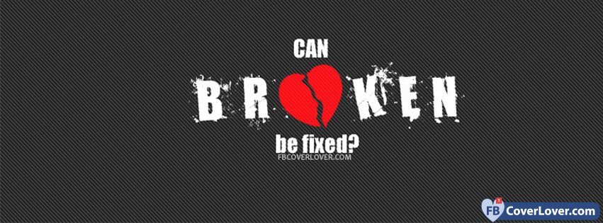 Can Broken Heartbreak Be Fixed 