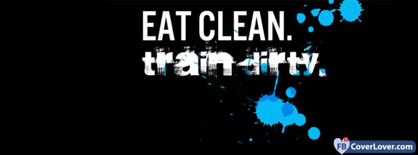 Eat Clean Train Dirty 2